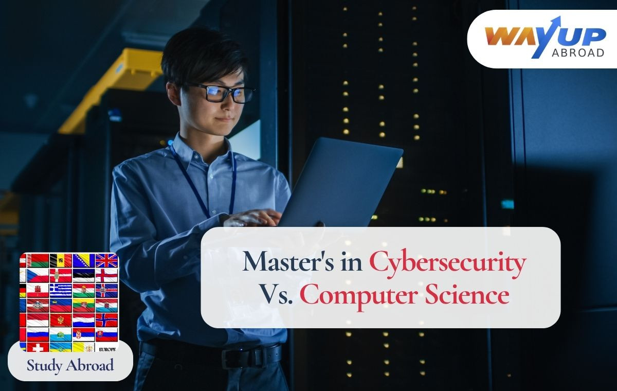 Master's in Cybersecurity Vs. Computer Science, Top Universities, with Best Countries to Study Master's in Cybersecurity and Computer Science